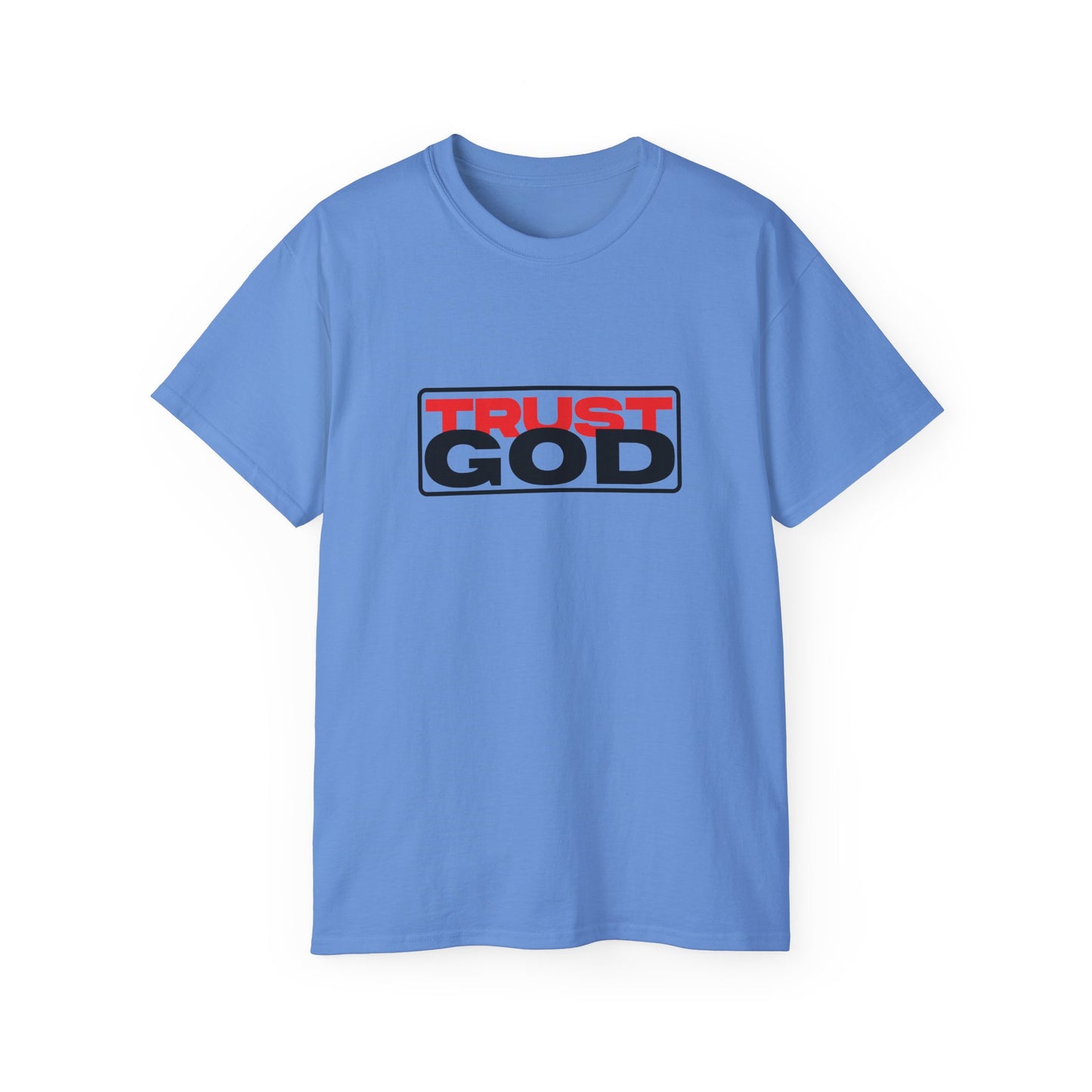 Trust God - heavy cotton