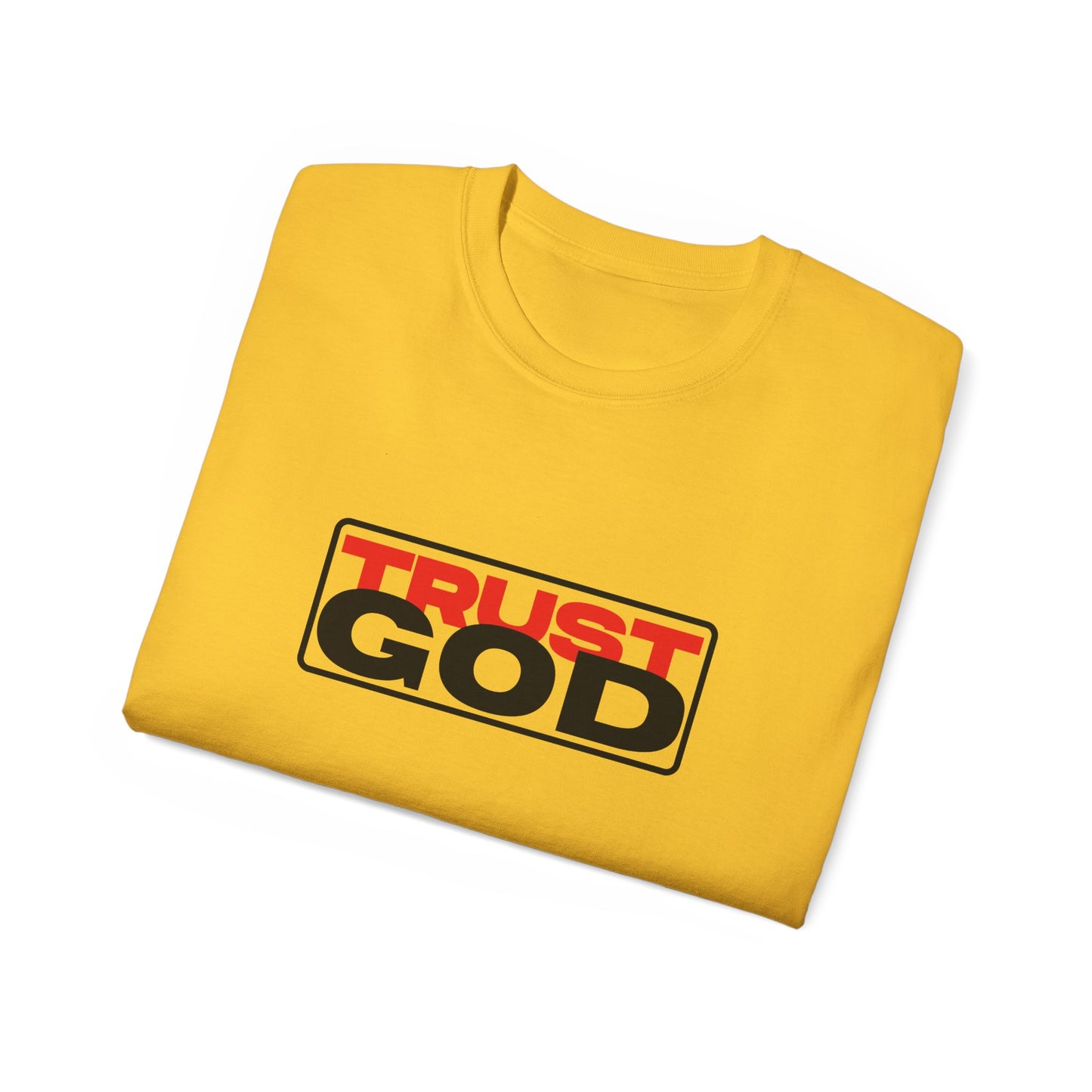 Trust God - heavy cotton
