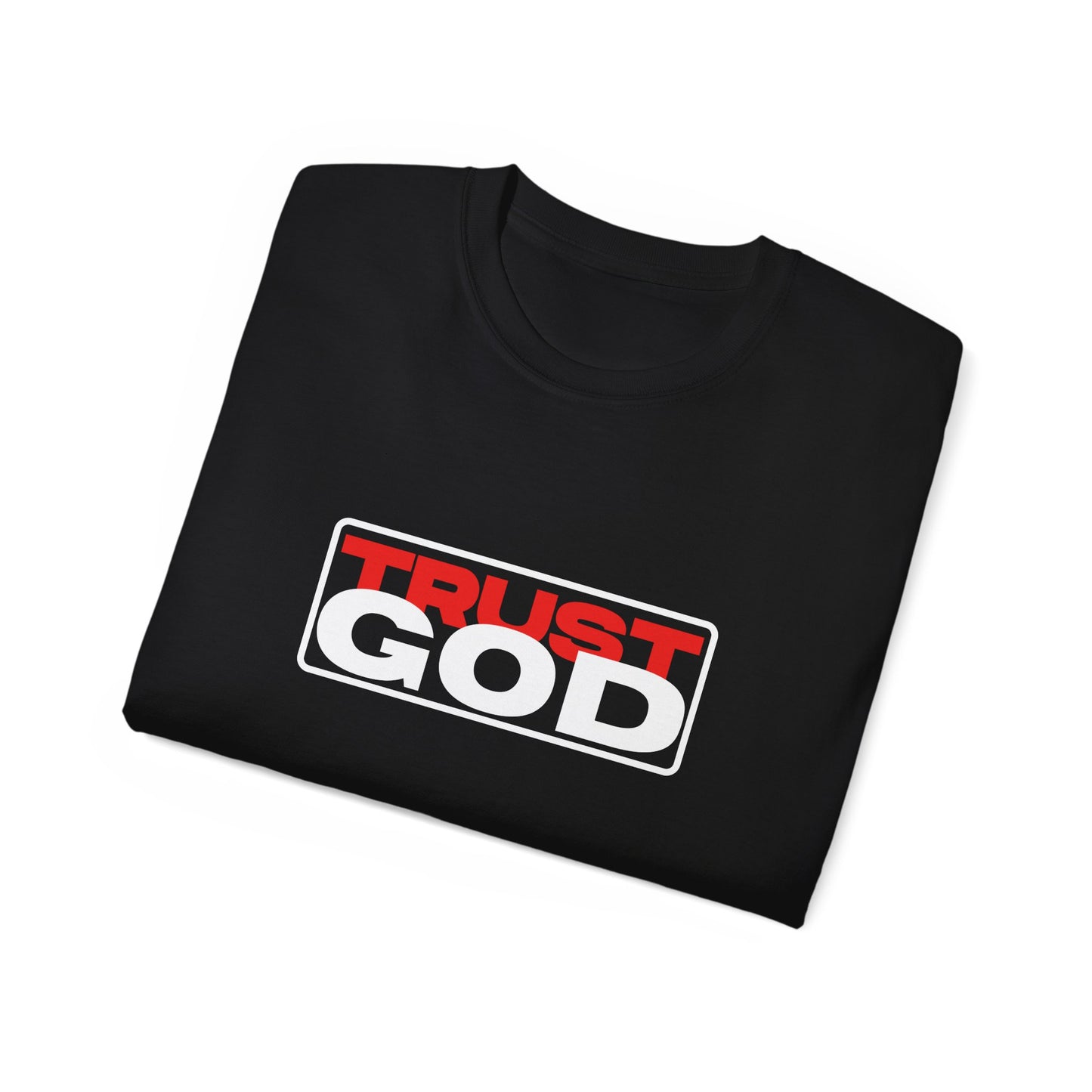 Trust God - heavy cotton
