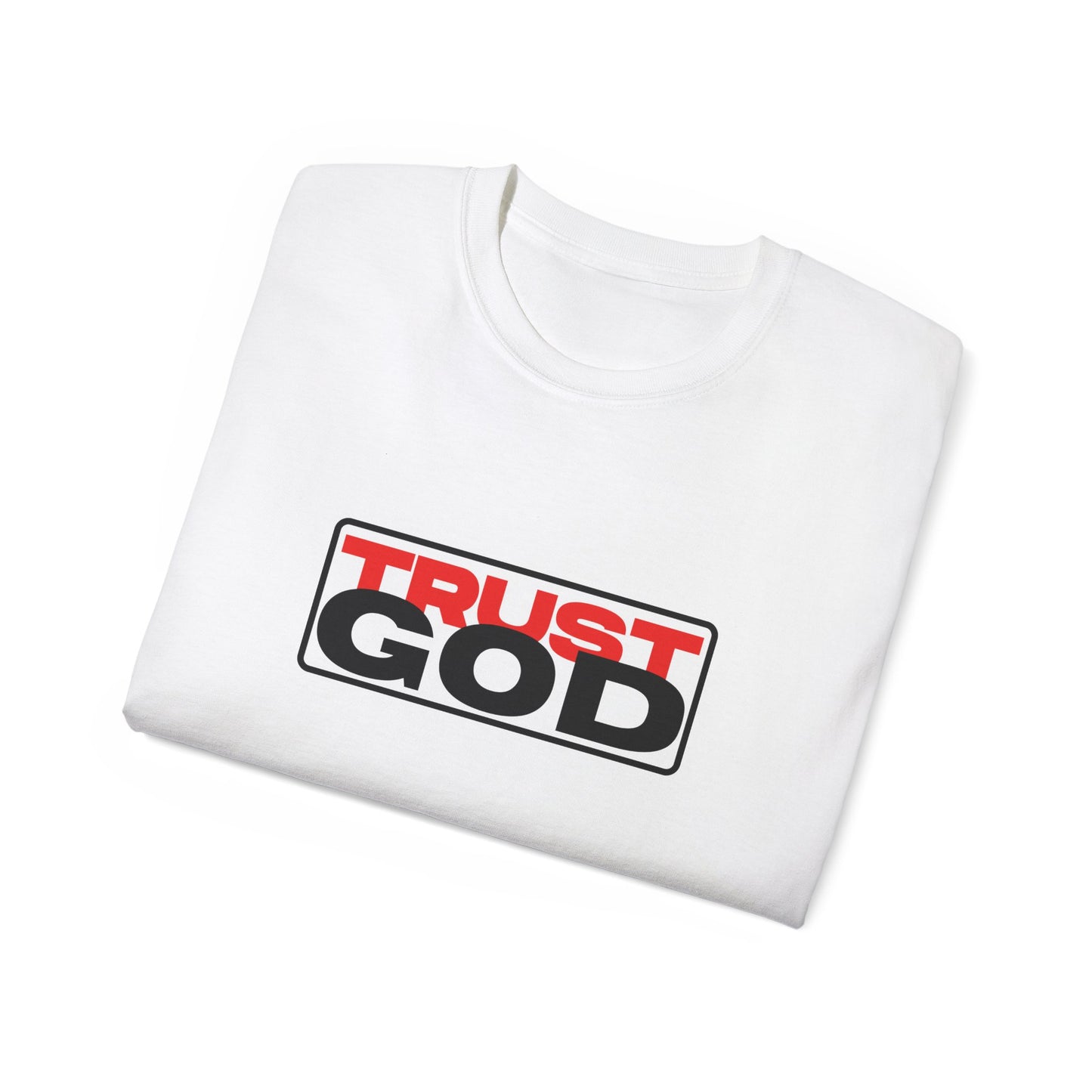 Trust God - heavy cotton