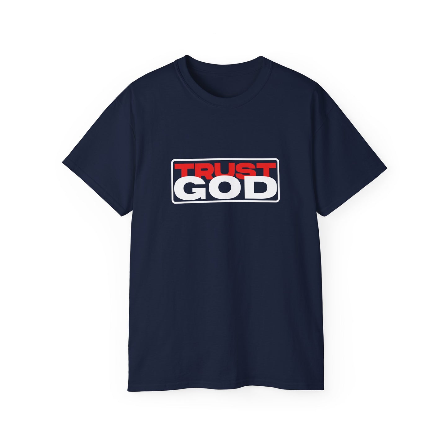Trust God - heavy cotton