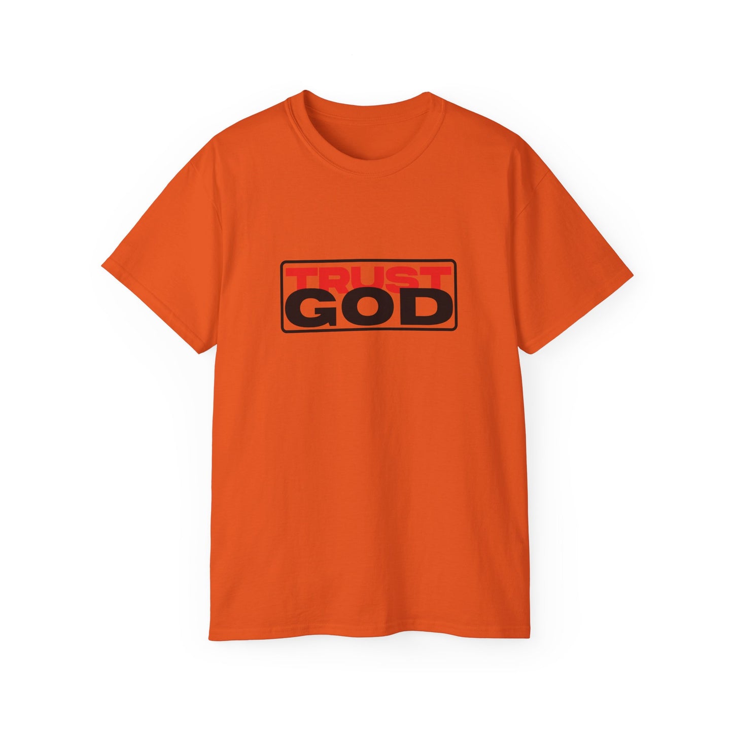 Trust God - heavy cotton