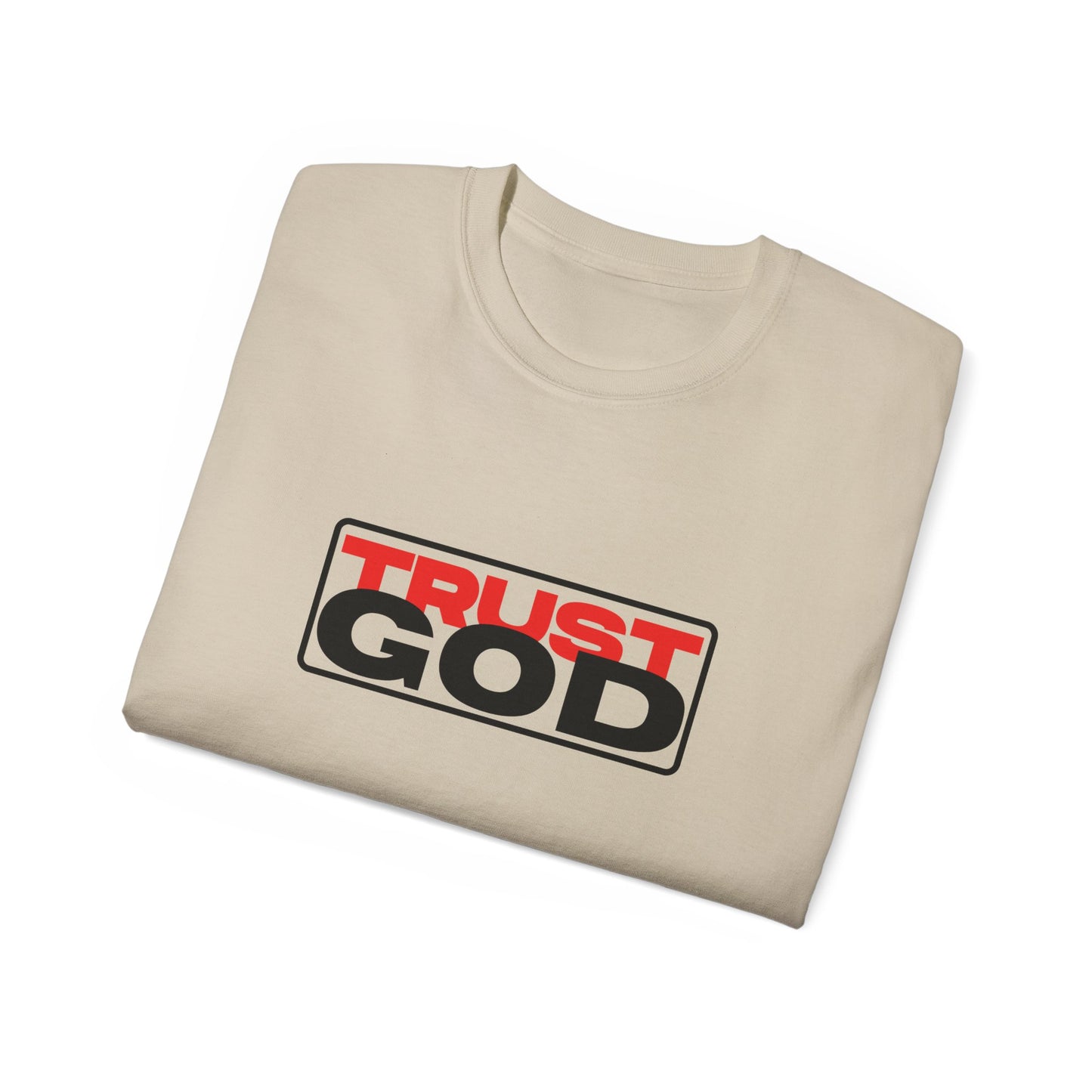 Trust God - heavy cotton