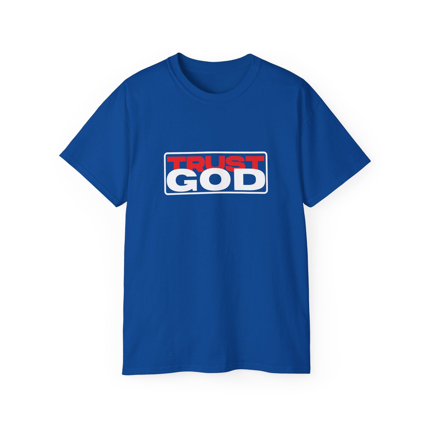 Trust God - heavy cotton