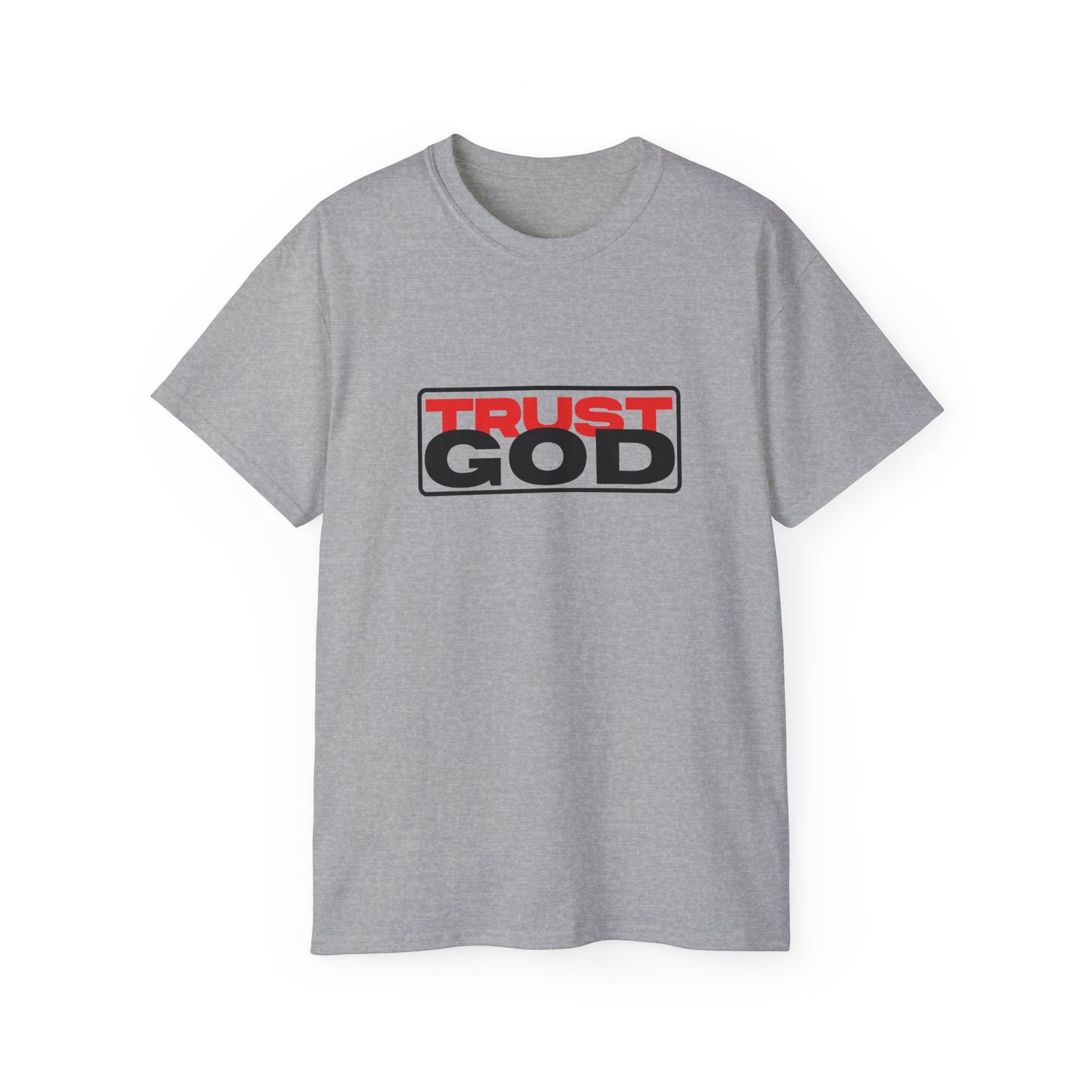 Trust God - heavy cotton