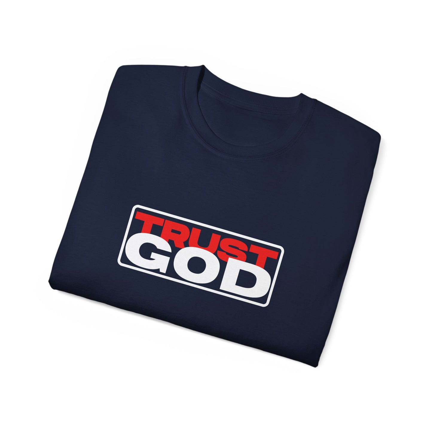 Trust God - heavy cotton