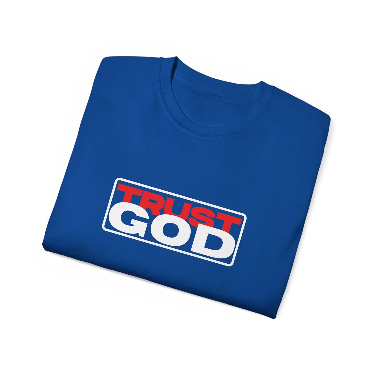 Trust God - heavy cotton
