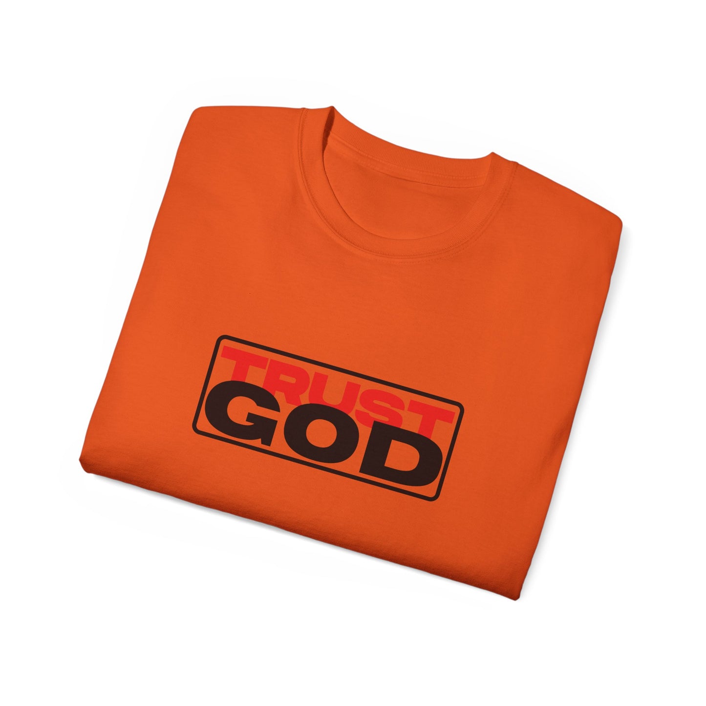 Trust God - heavy cotton