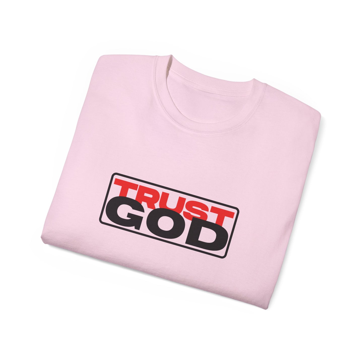 Trust God - heavy cotton