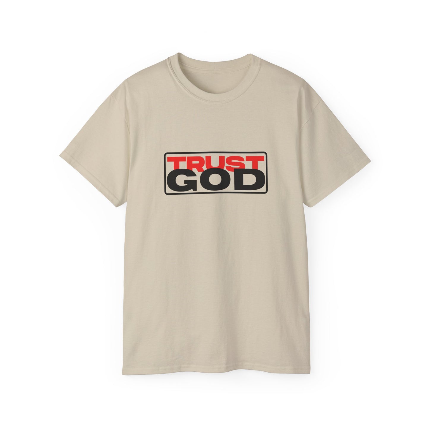 Trust God - heavy cotton